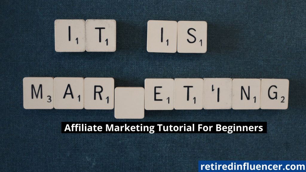 Affiliate Marketing Tutorial For Beginners (Step by Step)