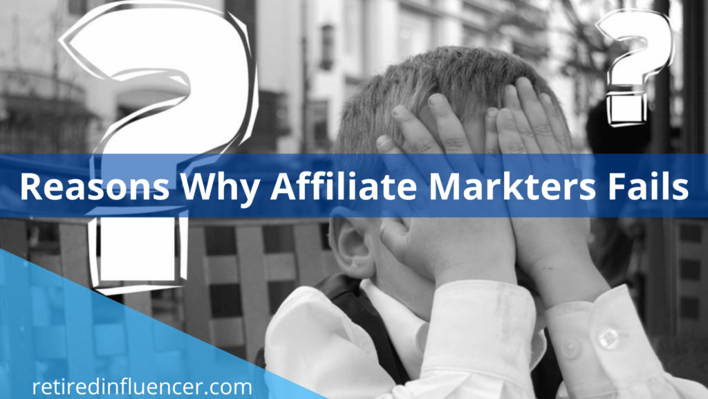 Best Way To Make Money With Affiliate Marketing (Explained) 5 Why you fail with affiliate marketing