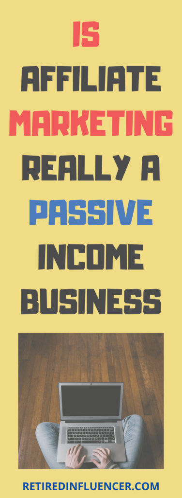 Is affiliate marketing really a passive income