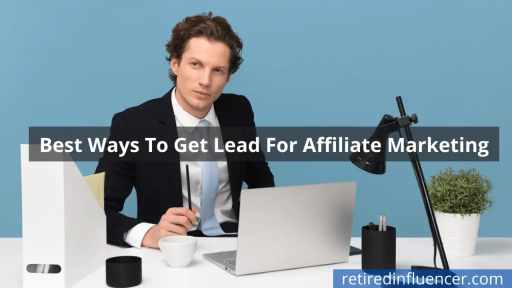 Best way to get affiliate leads