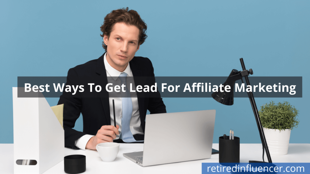 Best way to get affiliate leads