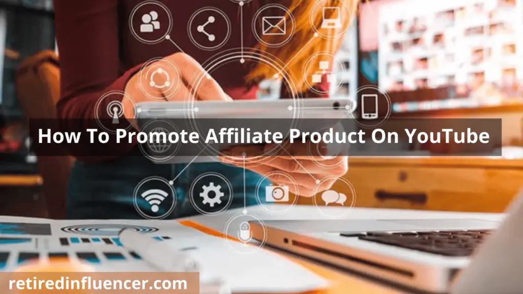 how to promote affiliate link on Youtube