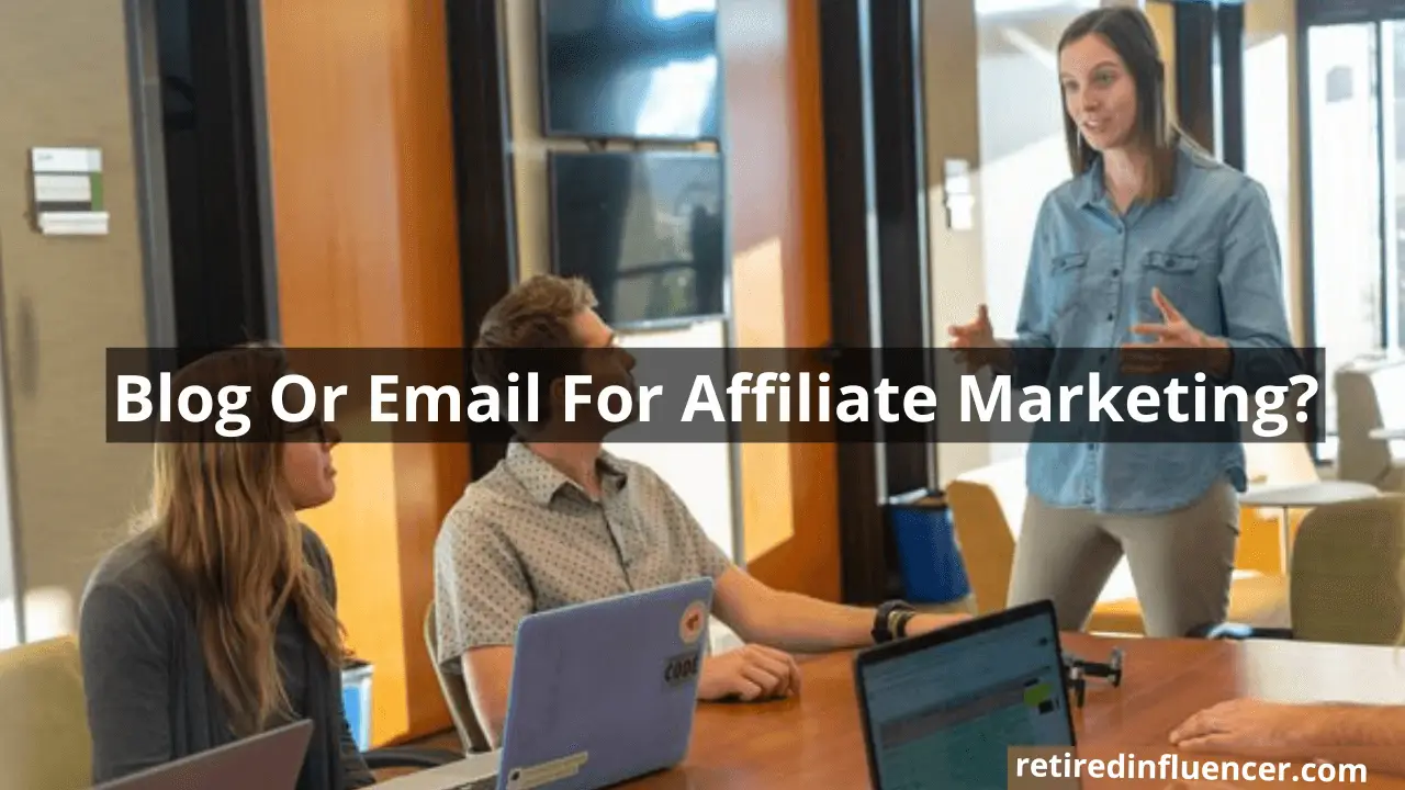 email marketing or blogging which one is best for affiliate marketing