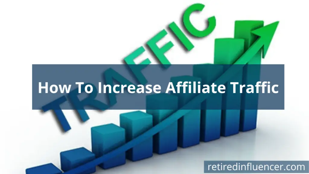 how to increase affiliate traffic