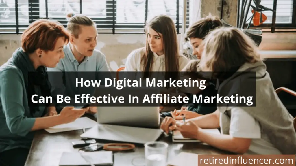 how digital marketing can be effective in affiliate marketing